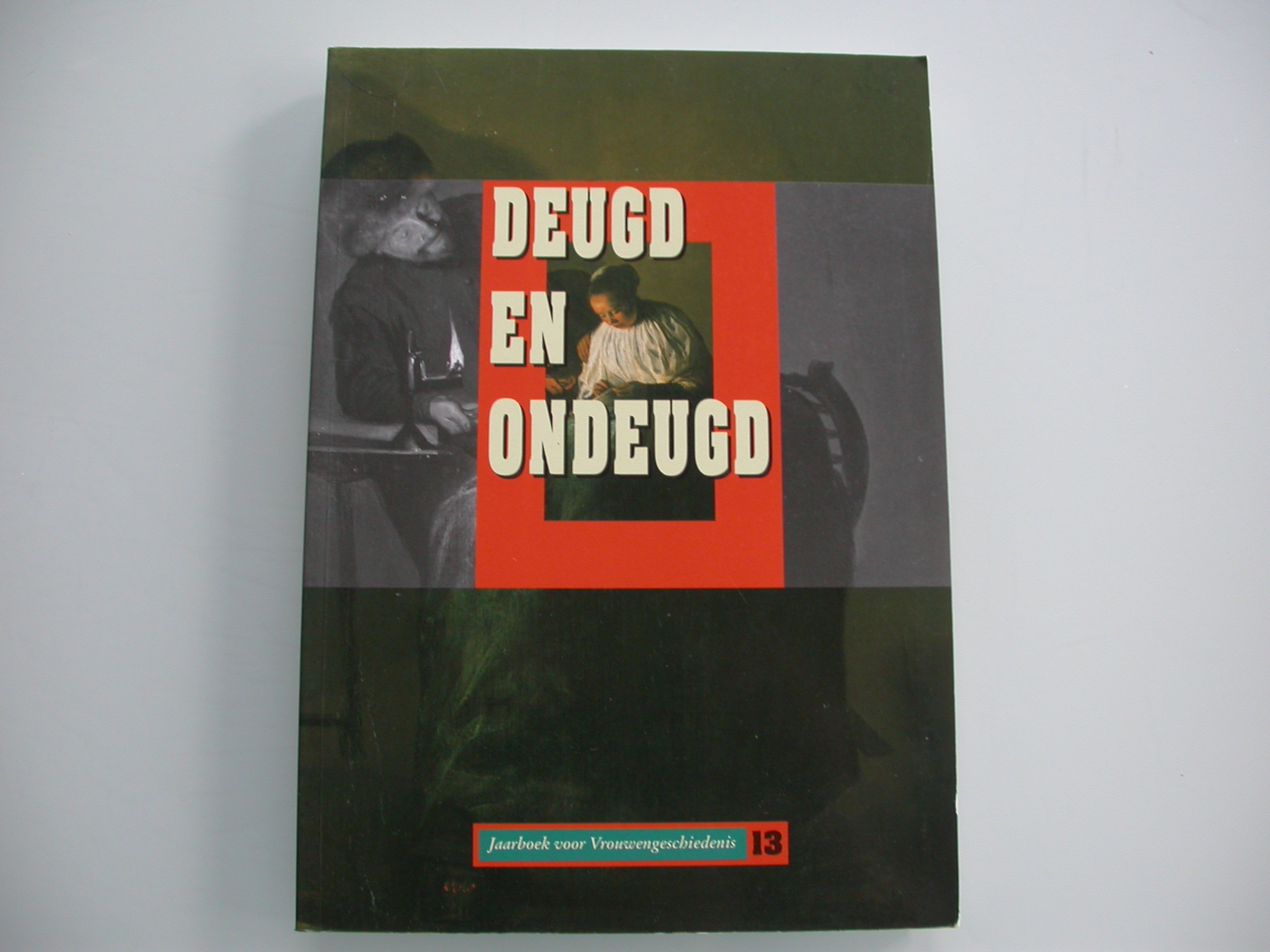 Boek van de week: Deugd en ondeugd jaarboek voor Vrouwengeschiedenis 13
