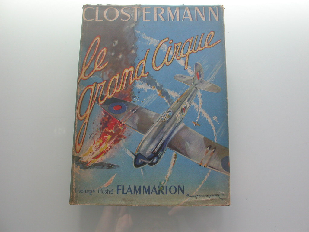 Signé; Pierre Clostermann - Le grand cirque (RAF)