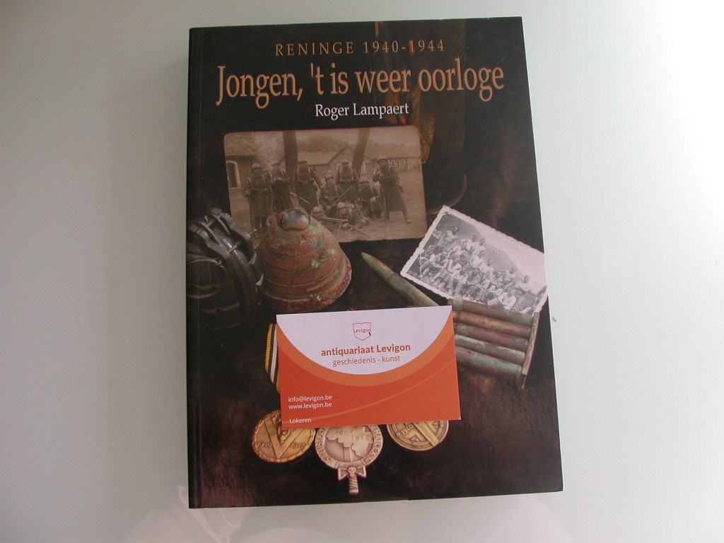 NIEUW binnen: Roger Lampaert - Jongen, \'t is weer oorloge - 4 jaar bezetting in Reninge 1940-1944 (Tweede Wereldoorlog)