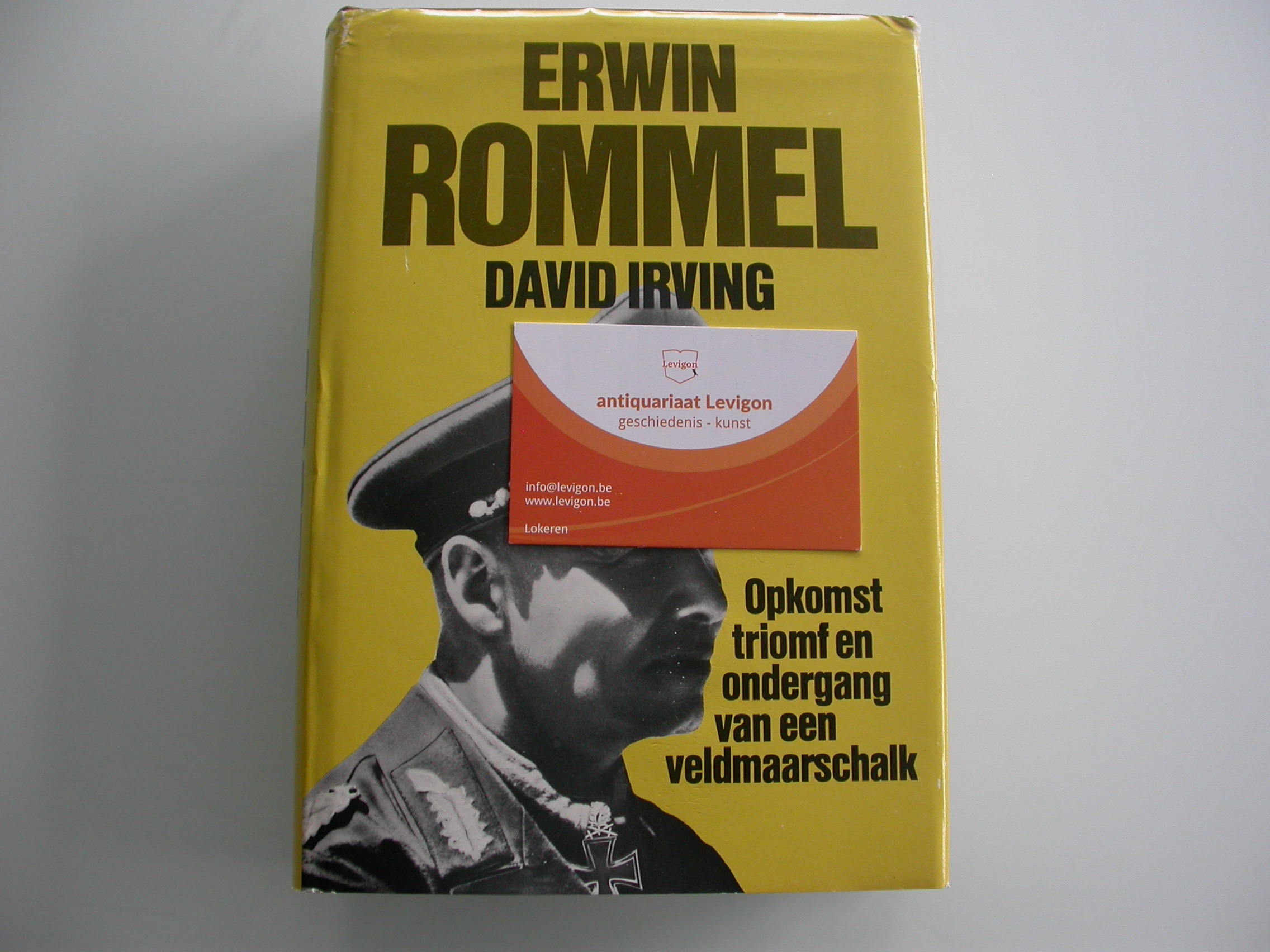 Irving Erwin Rommel Opkomst triomf en ondergang van een veldmaarschalk