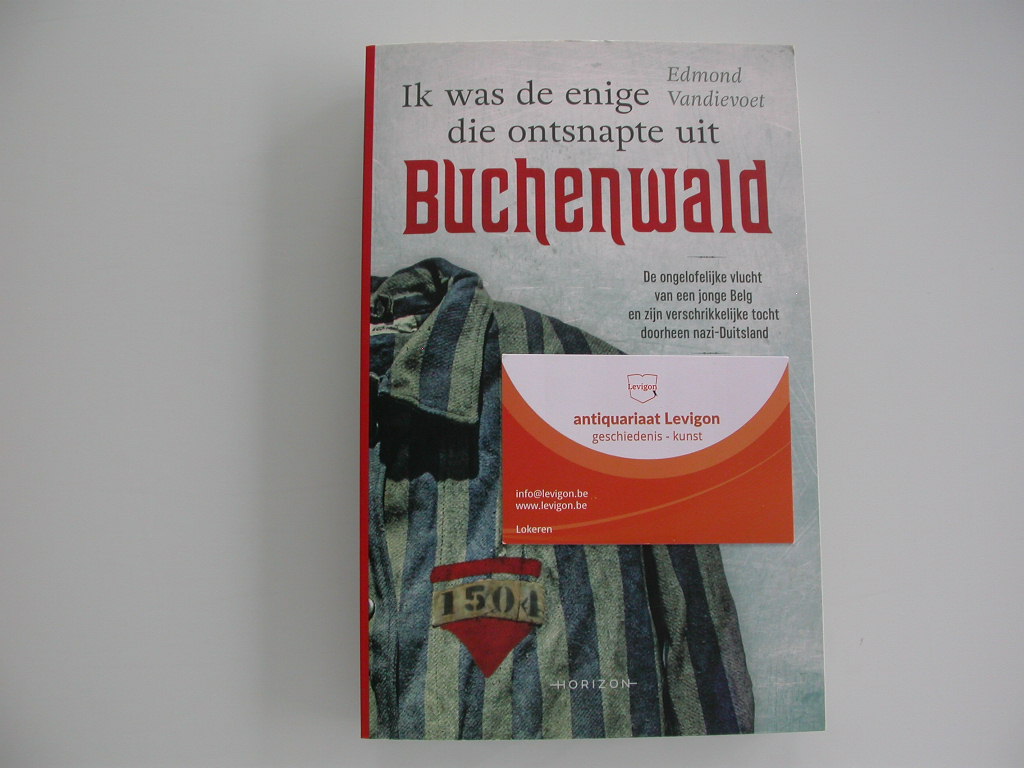 Vandievoet Ik was de enige die ontsnapte uit Buchenwald