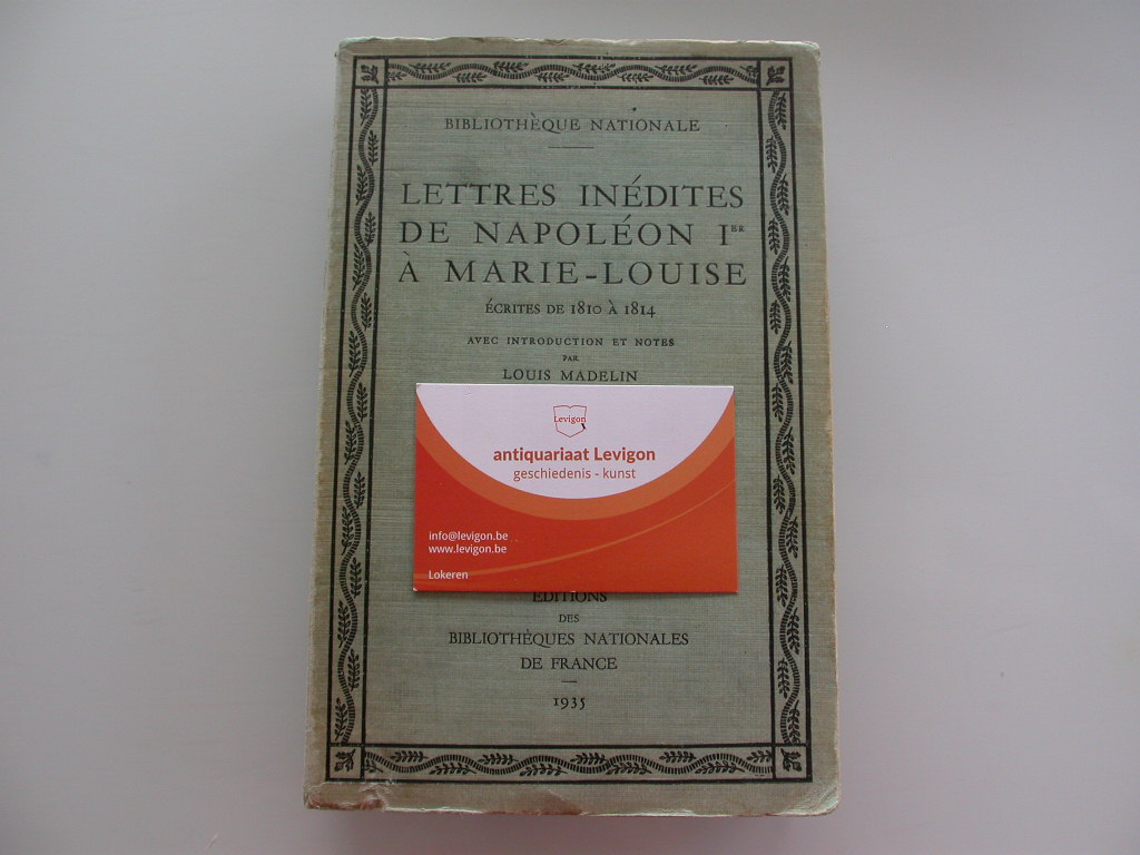 Madelin Lettres inédites de Napoléon I à Marie-Louise