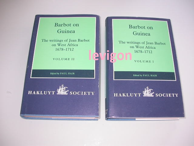 Hair, Paul (ed) Barbot on Guinea 1678-1712 (2 vol)