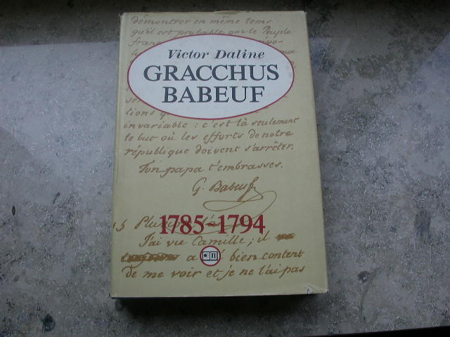 Daline Gracchus Babeuf à la veille et pendant la grande Revolution francaise : 1785-1794