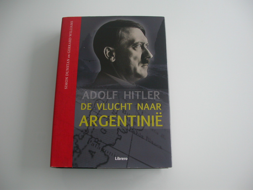 Dustan & Williams Adolf Hitler De vlucht naar Argentinië