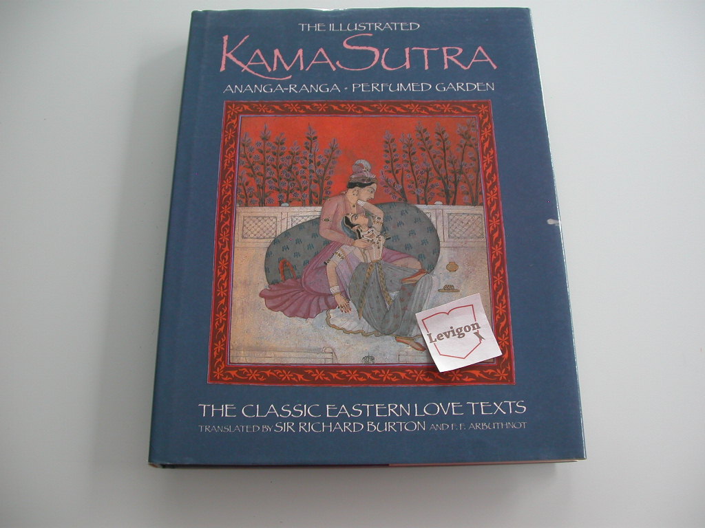 The Illustrated Kama-Sutra, Ananga-Ranga, Perfumed Garden