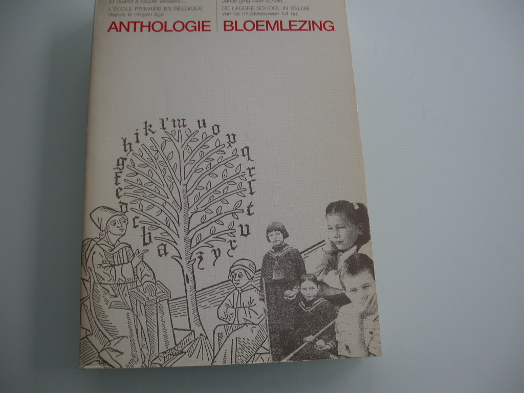Et quand à l'école venaient ? l'école primaire en Belgique depuis le moyen âge anthologie