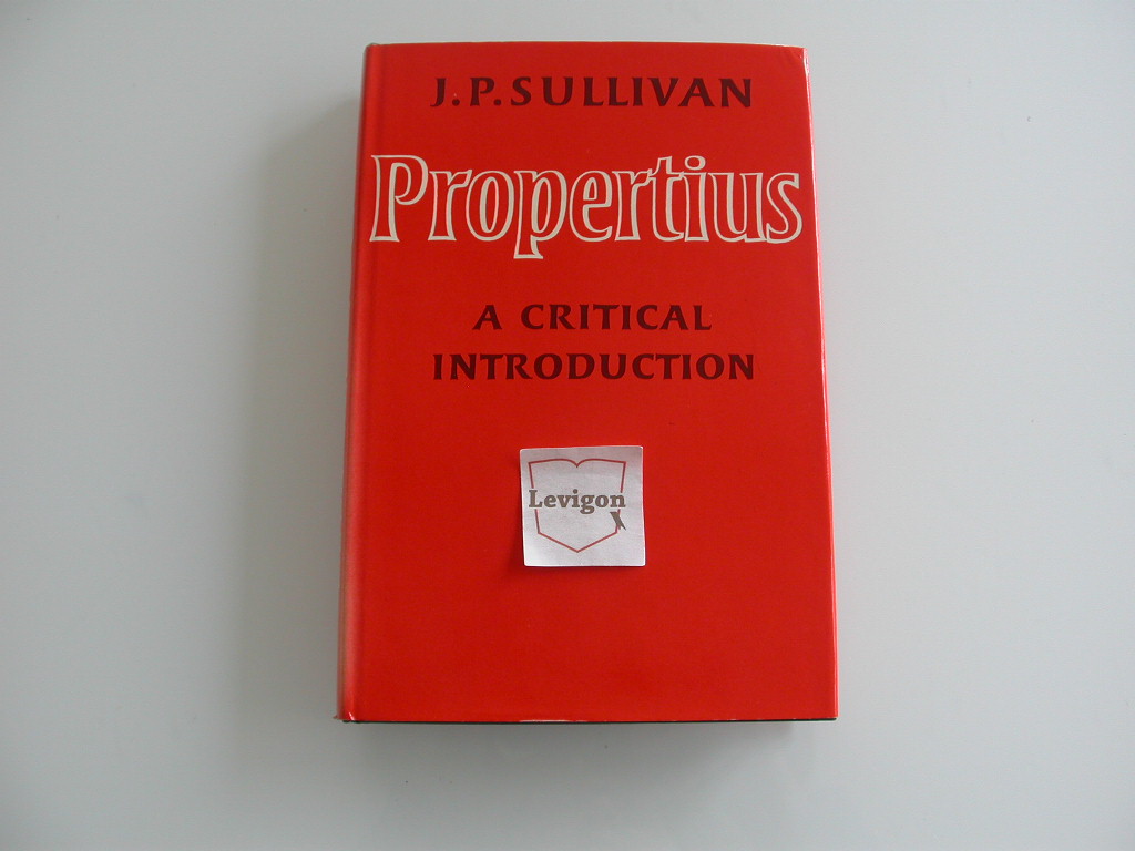 Sullivan Propertius, a critical introduction