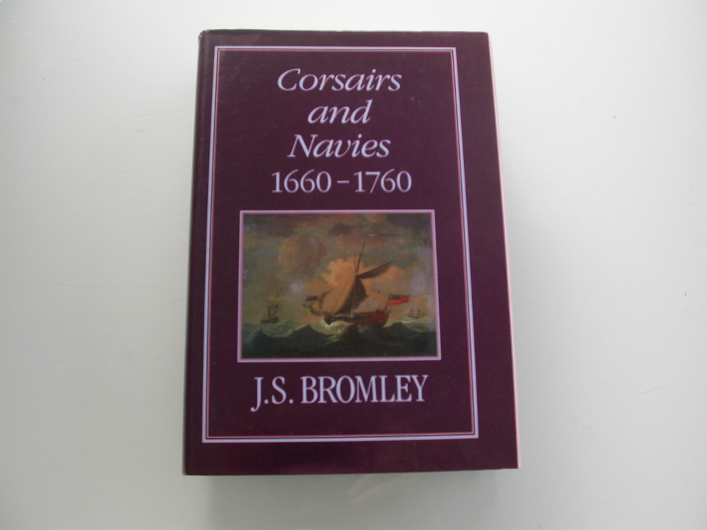 Bromley, JS Corsairs and Navies 1660-1760