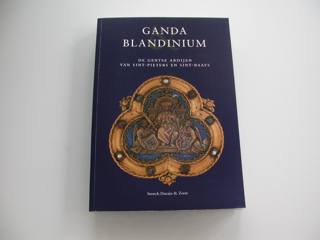 Ganda & Blandinium De Gentse abdijen van Sint-Pieter en Sint-Baafs