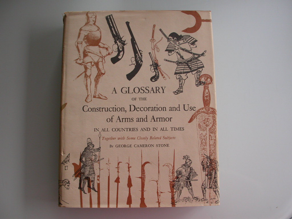 A glossary of the construction, decoration and use of arms and armor