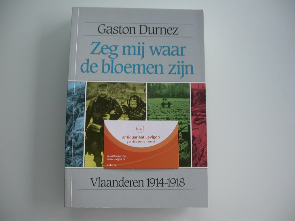 Durnez Gaston Zeg mij waar de bloemen zijn