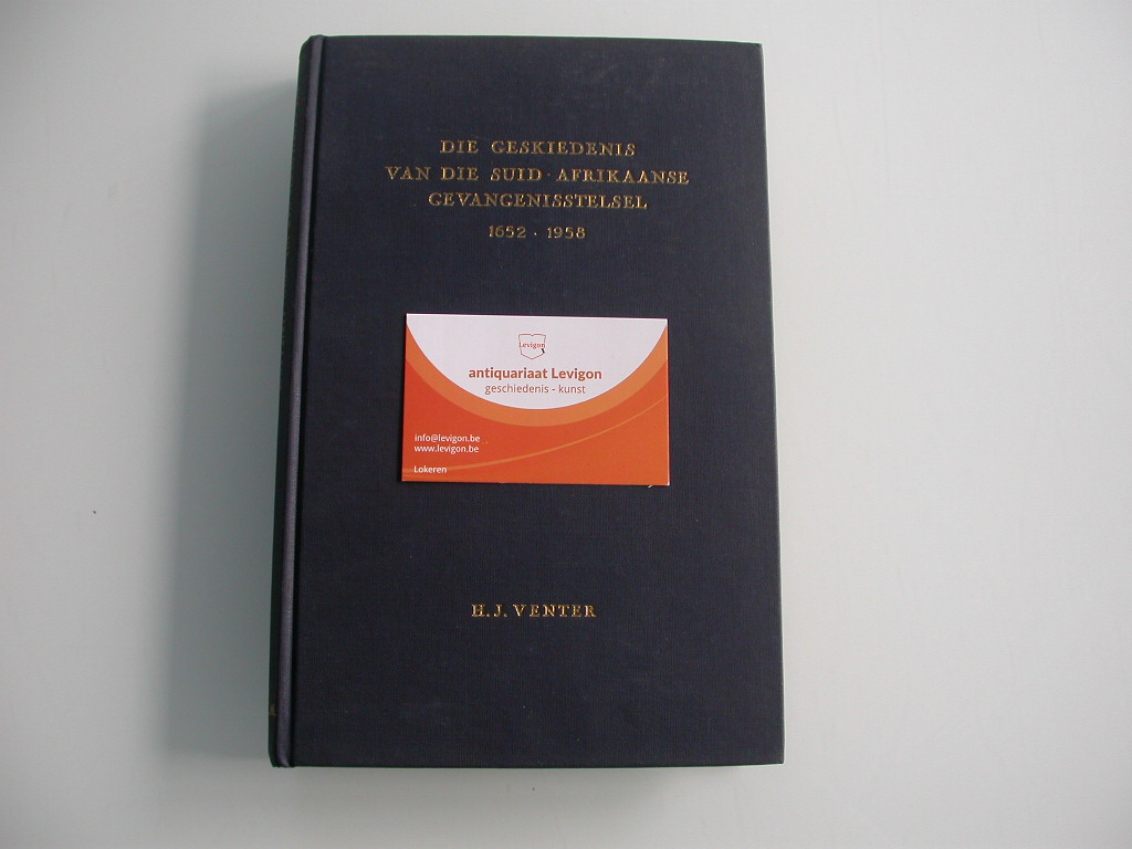 Venter Die geskiedenis van die Suid-Afrikaanse gevangenisstelsel 1652-1958