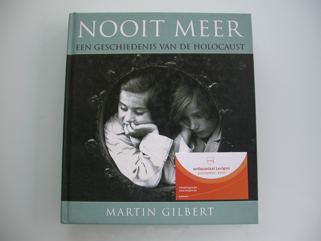 Gilbert Nooit meer Een geschiedenis van de holocaust