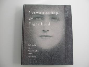 Verwantschap & Eigenheid Belgische en Nederlandse kunst 1890–1945