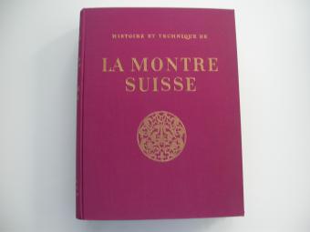 Histoire et technique de la montre suisse 1945
