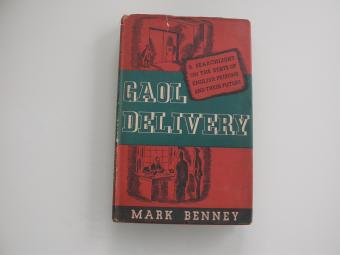 book Mark Benney Gaol delivery (English prisons)