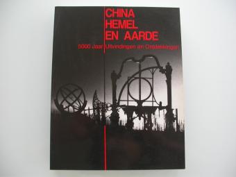 China Hemel en aarde 5000 jaar uitvindingen en ontdekkingen