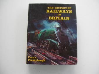 Ferneyhough The history of railways in Britain