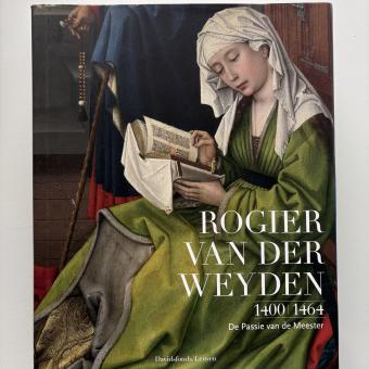 Rogier van der Weyden 1400-1464. De passie van de meester