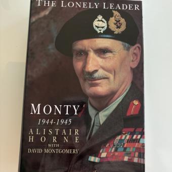 Alistair Horne & David Montgomery The lonely leader: Monty