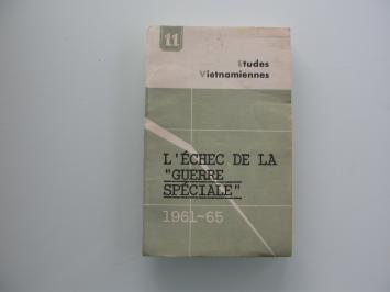 Etudes Vietnamiennes 11 L'échec de la guerre spéciale 1961-1965