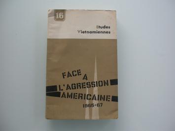 Etudes Vietnamiennes 16 Face à l'agression américaine 1965-1967