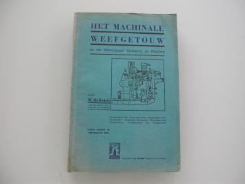 De Ketele Het machinale weefgetouw en zijn methodische montering