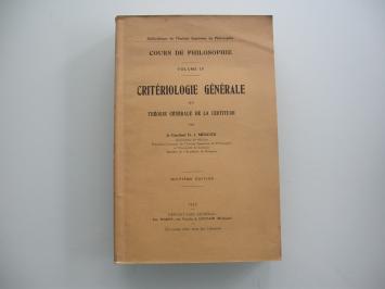 Désiré-Joseph Mercier Critériologie générale ou théorie générale de la certitude