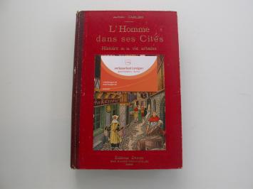 Carlier L'Homme dans ses Cités, histoire de la vie urbaine