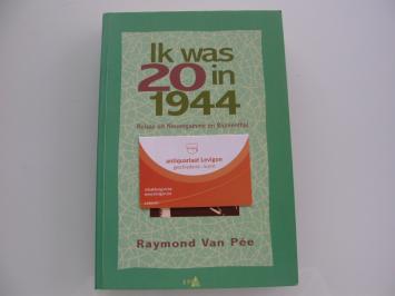 Van Pée Ik was 20 in 1944 (gesigneerd met opdracht)