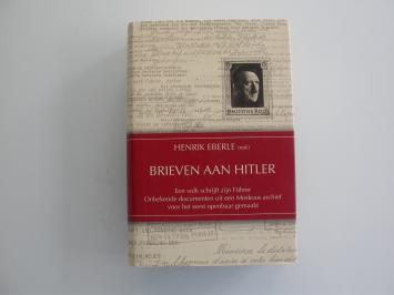 Henrik Eberle - Brieven aan Hitler