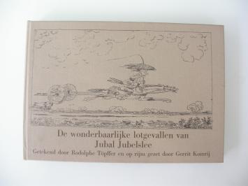 Komrij De wonderbaarlijke lotgevallen van Jubal Jubelslee