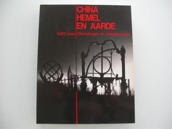 China Hemel en aarde 5000 jaar uitvindingen en ontdekkingen