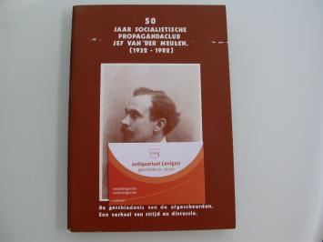 50 jaar socialistische propagandaclub Jef Van der Meulen