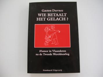 Durnez Wie betaalt het gelach ?