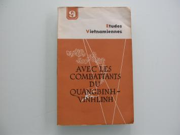 Etudes Vietnamiennes 9 Avec les combattants du Quangbinh-Vinhlinh