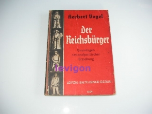 Der Reichsbürger. Grundlagen nationalpolitischer Erziehung für berufsbildende Schulen