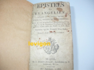 Epistels en evangeliën, te saemen met de gebeden, genaemd collecta, secreta en post-communio