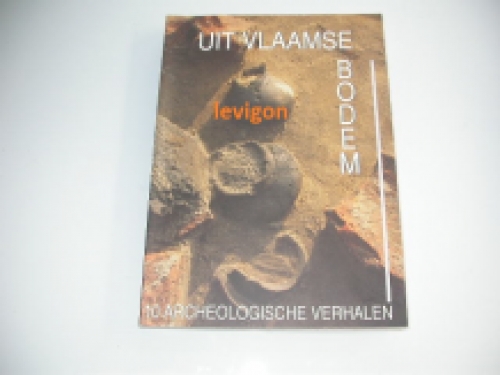 Uit Vlaamse bodem, 10 archeologische verhalen