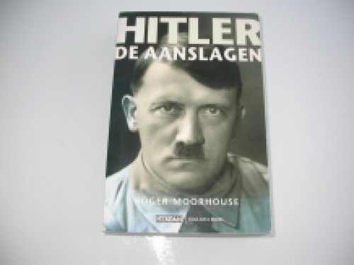 Moorhouse Hitler De aanslagen