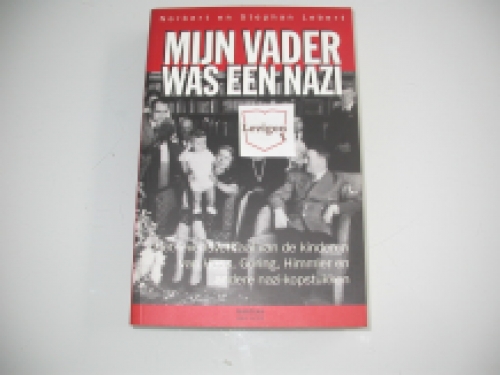 Lebert Mijn vader was een Nazi