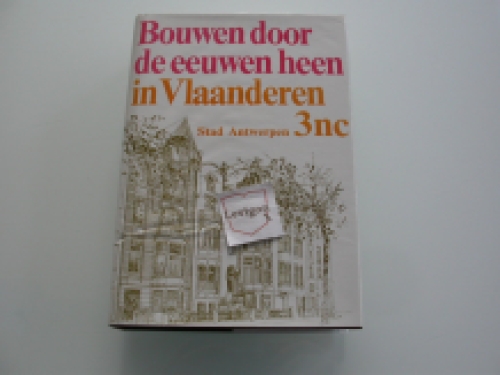 Bouwen door de eeuwen heen in Vlaanderen Stad Antwerpen 3nc