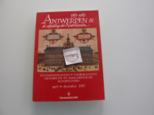 Antwerpen en de scheiding der Nederlanden 1585-1985