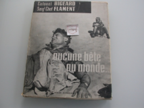 Bigeard & Flament Aucune bête au monde