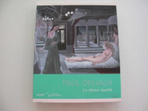 Paul Delvaux Le rêveur éveillé