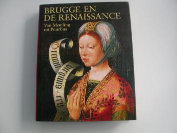 Brugge en de renaissance Van Memling tot Pourbus